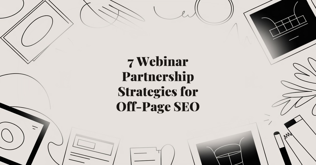 7 Webinar Partnership Strategies for Off-Page SEO Growth
