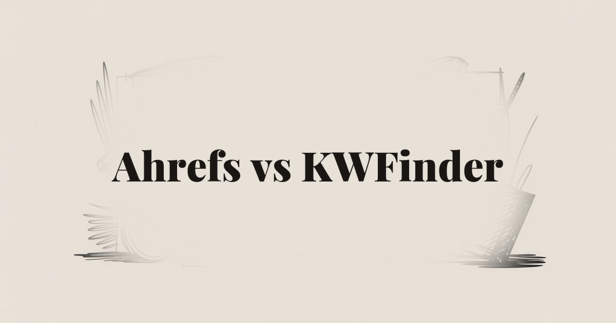 Ahrefs vs KWFinder: Which SEO Tool Is Right for You?