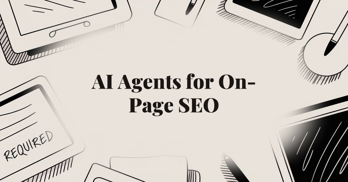 AI Agents for On-Page SEO: Automating Optimization at Scale