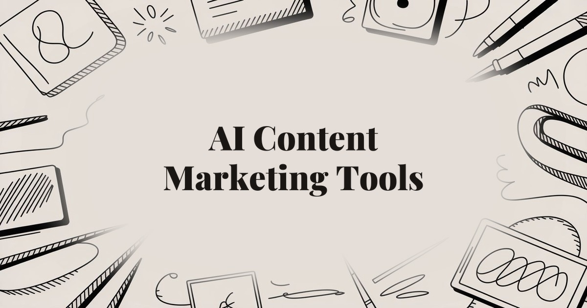 AI Content Marketing Tools: The Best Options for 2025