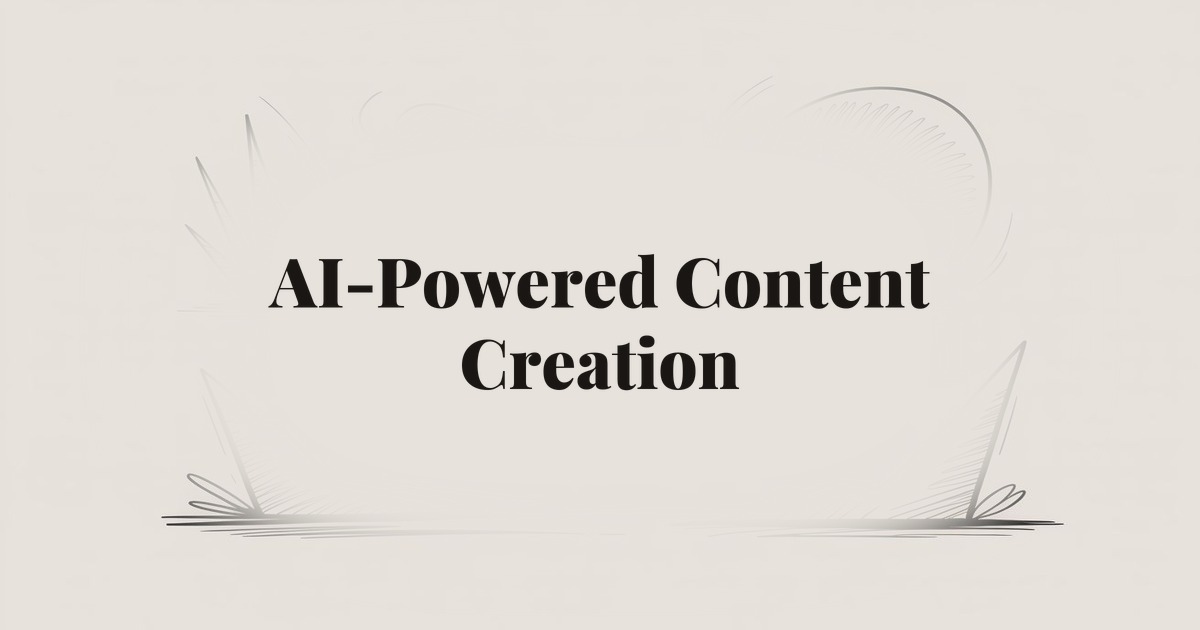 AI-Powered Content Creation: How It Works and When to Use It