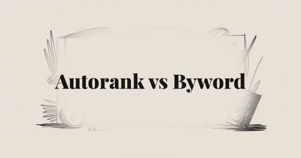 Autorank Autorank vs Byword: AI Content Generation for SEO Compared - Autorank Blog