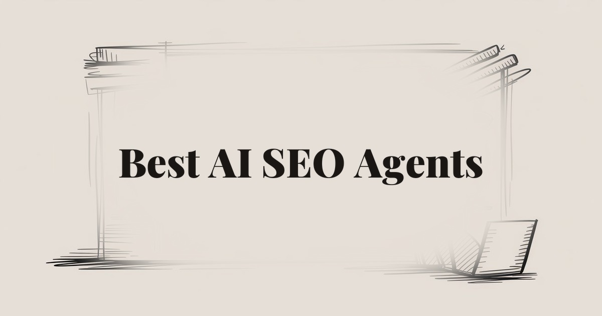 Best AI SEO Agents: Automated Tools for Search Optimization