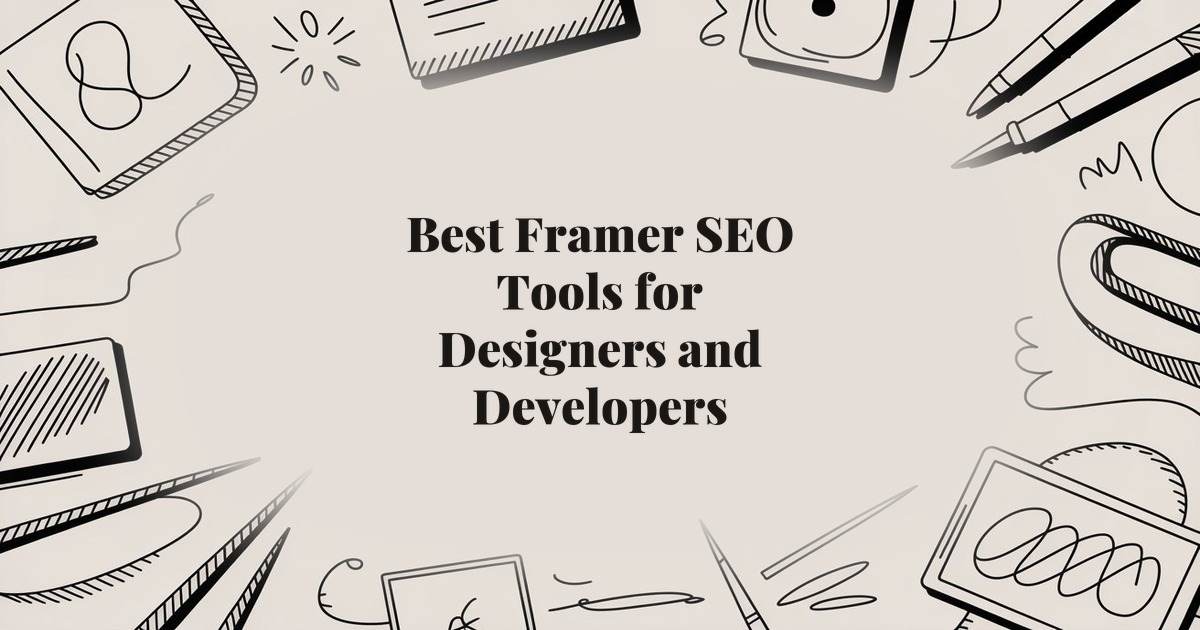Best Framer SEO Tools for Designers and Developers