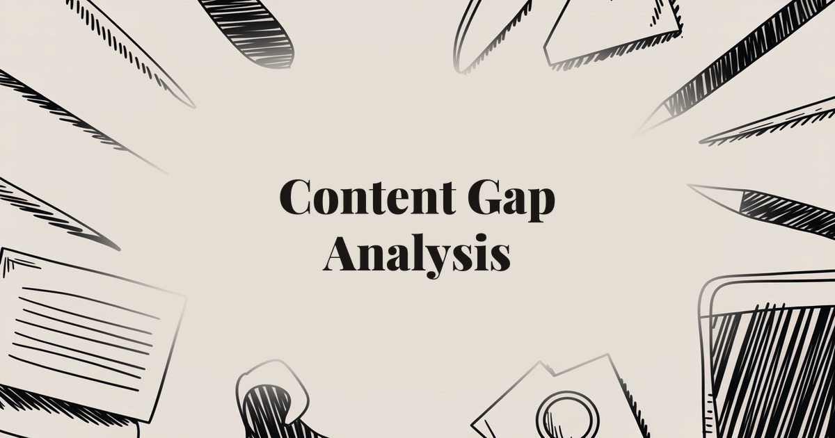 Content Gap Analysis: How to Find and Fill Content Gaps