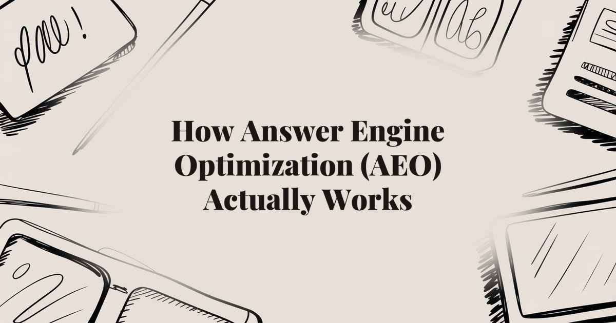 How Answer Engine Optimization (AEO) Actually Works