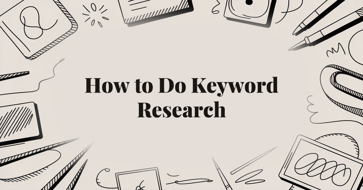 How to Do Keyword Research: The Complete Process