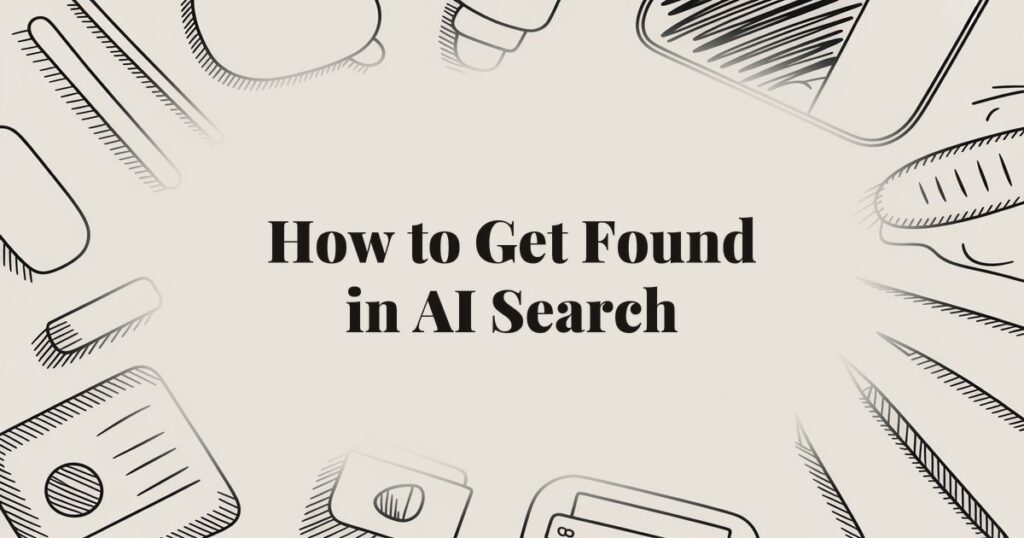 How to Get Found in AI Search: A Complete GEO Playbook - Autorank Blog