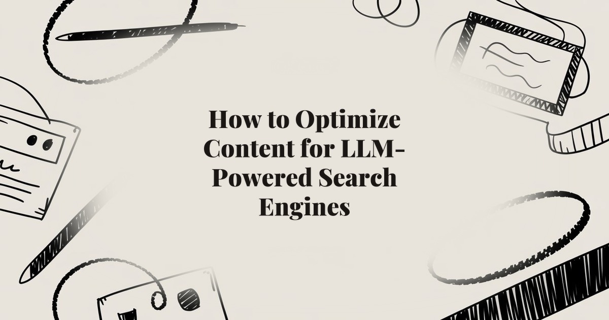 How to Optimize Content for LLM-Powered Search Engines
