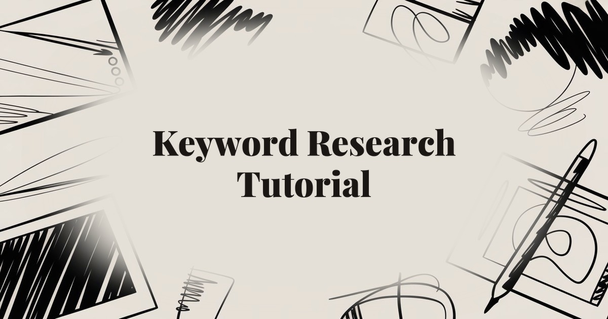 Keyword Research Tutorial: A Step-by-Step Guide for Beginners