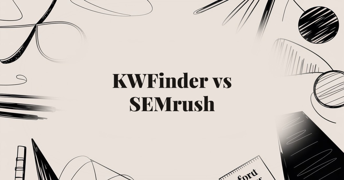 KWFinder vs SEMrush: Which Keyword Research Tool Is Right for You?