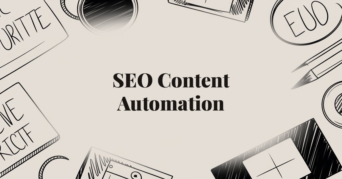 SEO Content Automation: How to Scale Your Blog Without Scaling Your Team