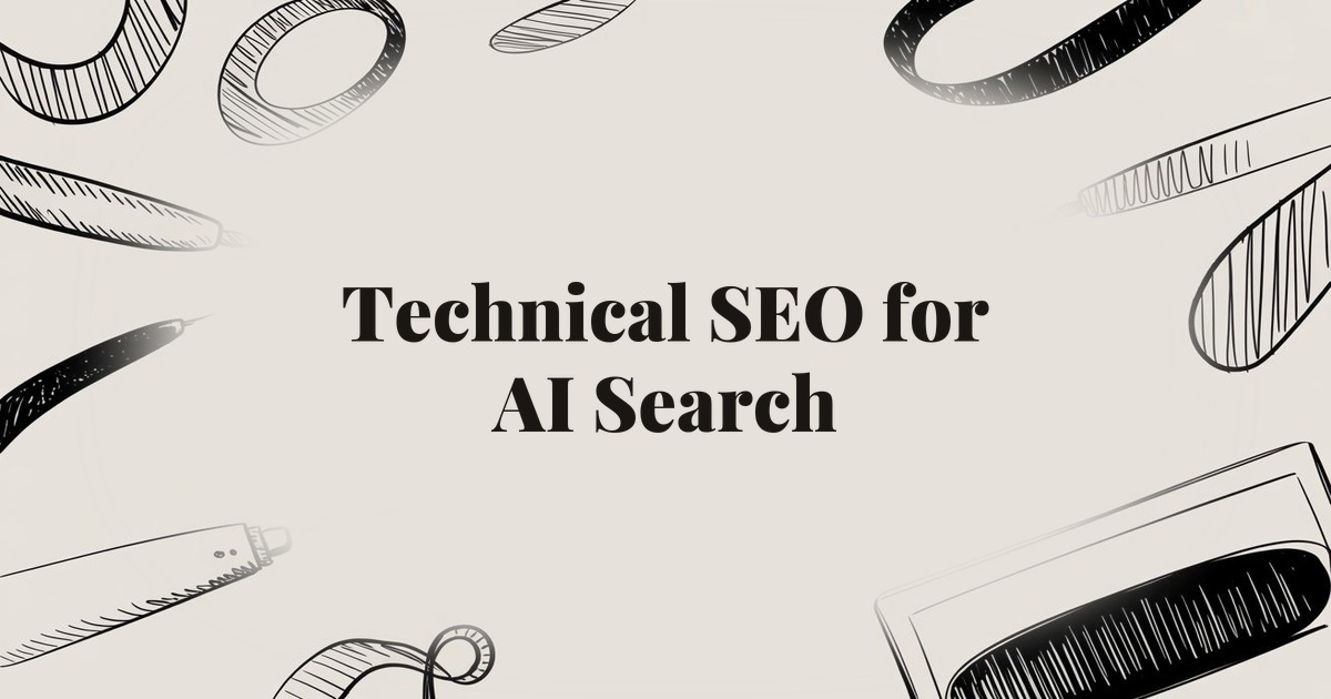 Technical SEO for AI Search: How to Prepare Your Website