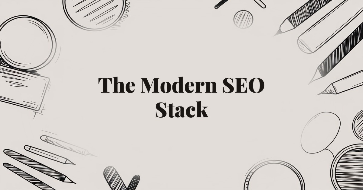 The Modern SEO Stack: 8 Essential Tools Every Growth Team Needs