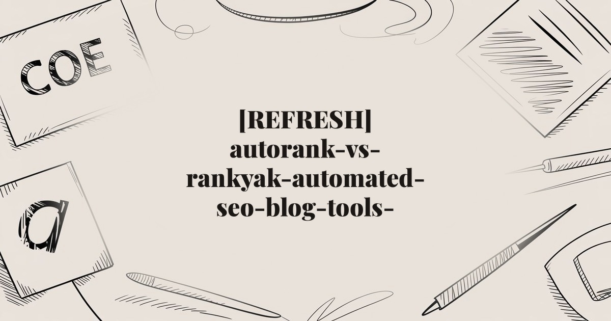 [REFRESH] autorank-vs-rankyak-automated-seo-blog-tools-compared